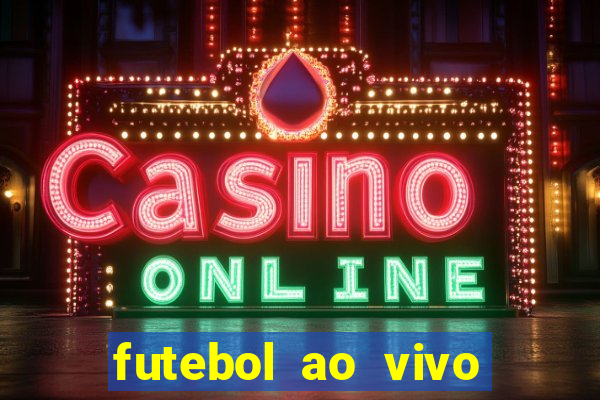 futebol ao vivo multi canais